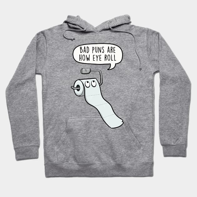 Bad puns are how eye roll Hoodie by LEFD Designs